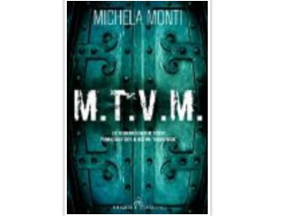 Recensione: M.T.V.M., di Michela Monti