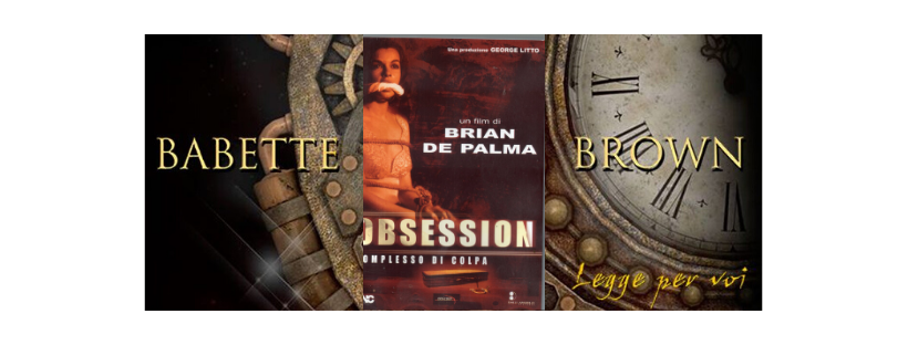 Recensione: Obsession – complesso di colpa, di Brian De Palma (Cinema)