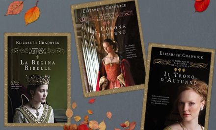 Recensione: Il romanzo di Eleonora d’Aquitania – La trilogia, di Elisabeth Chadwick