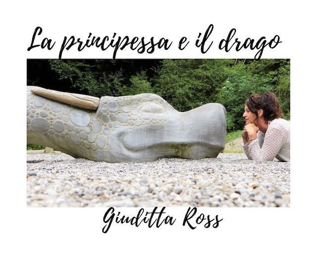 La Principessa e il Drago, racconto di Giuditta Ross