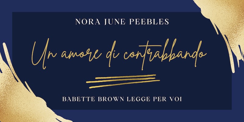 “Un amore di contrabbando”: un racconto di Nora June Peebles