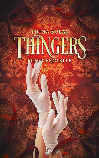 Novità: Thingers – Echo proibite, di Thina Sulas