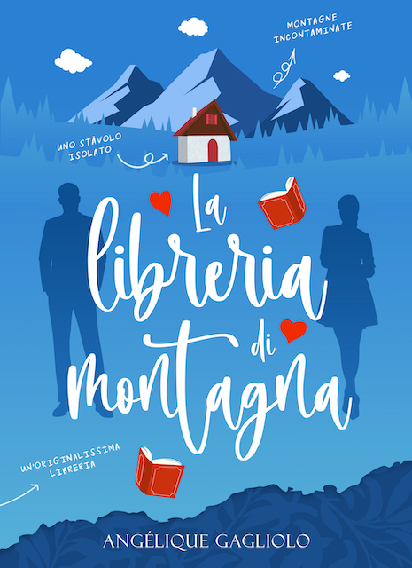 La libreria di montagna, il nuovo romanzo di Angélique Gagliolo