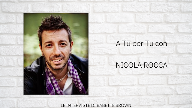 A tu per tu con Nicola Rocca