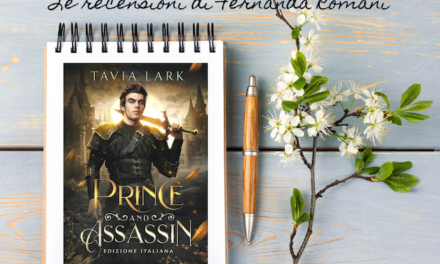 Recensione (anteprima): Prince and Assassin, di Tavia Lark