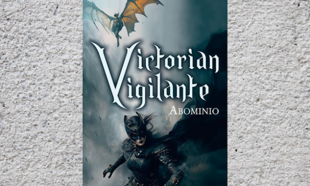 Victorian Vigilante – Abominio, di Federica Soprani e Vittoria Corella