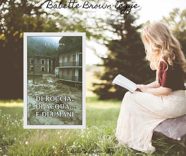 Babette Brown ha letto “Di roccia, di acqua… e di umani”, di Eward C. Bröwa