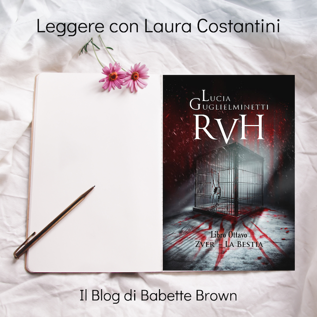 Laura Costantini ha letto “Zver’ – La Bestia”, di Lucia Guglielminetti