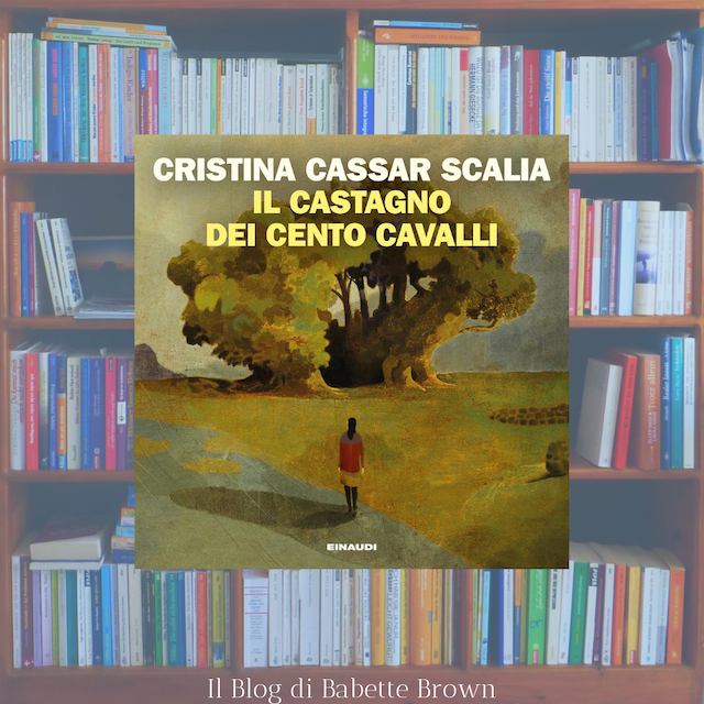 Roberta Ciuffi ha letto “Il castagno dei cento cavalli”, di Cristina Cassar Scalia