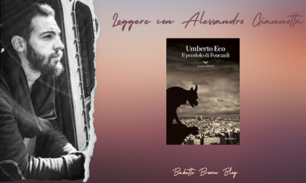 Alessandro Giannotta ha letto “Il pendolo di Foucault”, di Umberto Eco