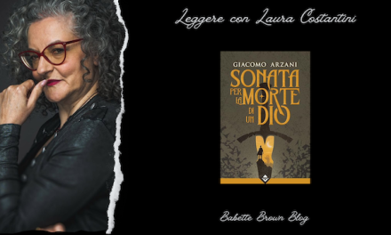 Laura Costantini ha letto “Sonata per la morte di un dio”, di Giacomo Arzani