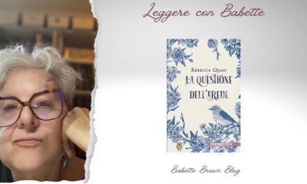 Babette ha letto “LA QUESTIONE DELL’EREDE”, di Rebecca Quasi