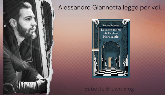 Alessandro ha letto “Le sette morti di Evelyn Hardcastle”, di Stuart Turton
