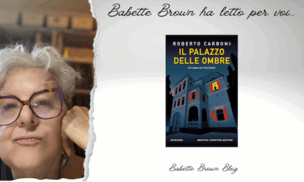 Babette ha letto “Il palazzo delle ombre”, di Roberto Carboni