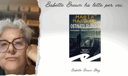 Babette ha letto “Ostinato silenzio”, di Maria Masella