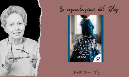 Segnalazioni: Legami d’amore, di Maria Masella