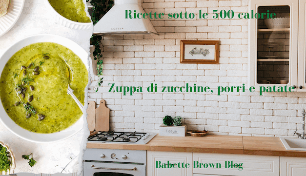 In Cucina: zuppa di zucchine, porri e patate