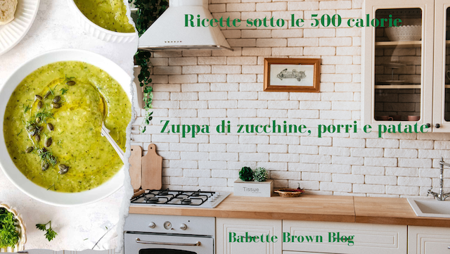 In Cucina: zuppa di zucchine, porri e patate