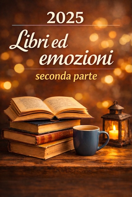 2025: quali libri ci hanno emozionato? (seconda parte)