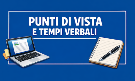 La cassetta degli attrezzi: punti di vista e tempi verbali