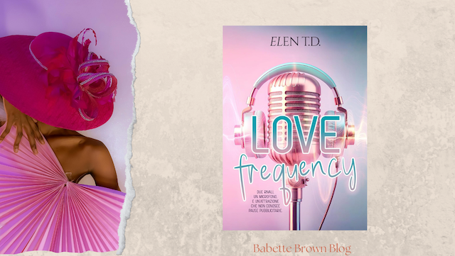 Love frequency, il nuovo romance di Elen T.D.