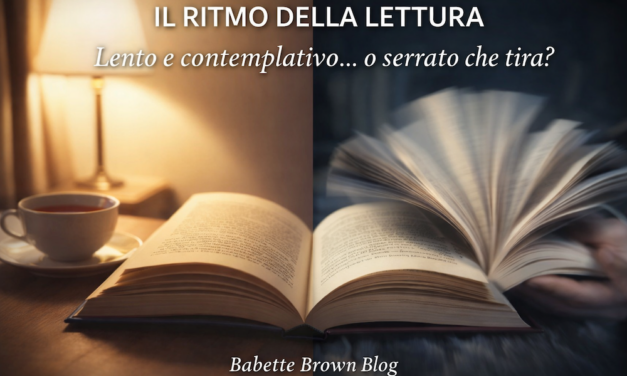 Il ritmo della lettura: lento e contemplativo, o serrato che “tira”?