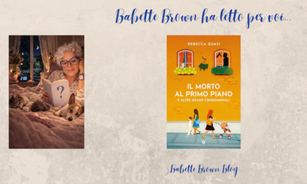 Babette ha letto “Il morto al primo piano e altre grane condominiali”, di Rebecca Quasi