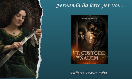 Fernanda ha letto “Il Custode di Salem”, di Maria Antonietta