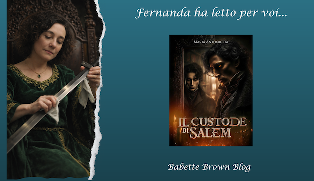 Fernanda ha letto “Il Custode di Salem”, di Maria Antonietta