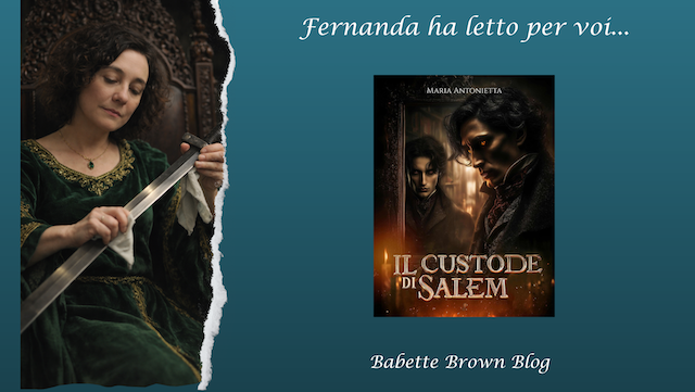 Fernanda ha letto “Il Custode di Salem”, di Maria Antonietta