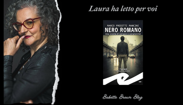 Laura ha letto “Nero romano”, di Marco Proietti Mancini