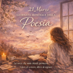 21 marzo: Giornata Mondiale della Poesia. La voce che non chiede permesso.