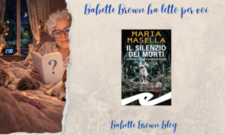 Babette ha letto “Il silenzio dei morti”, di Maria Masella