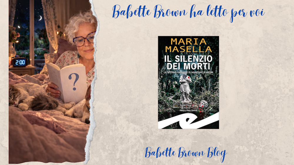 Babette ha letto “Il silenzio dei morti”, di Maria Masella
