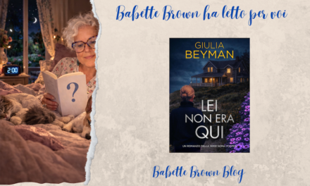 Babette ha letto “Lei non era qui”, di Giulia Beyman