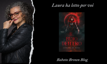 Laura ha letto “Il buio dentro”, di Ginevra De Rossi