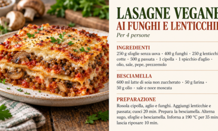 Primo: lasagne ai funghi, lenticchie e besciamella vegetale