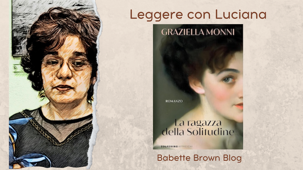Luciana ha letto “La ragazza della Solitudine”, di Graziella Monni
